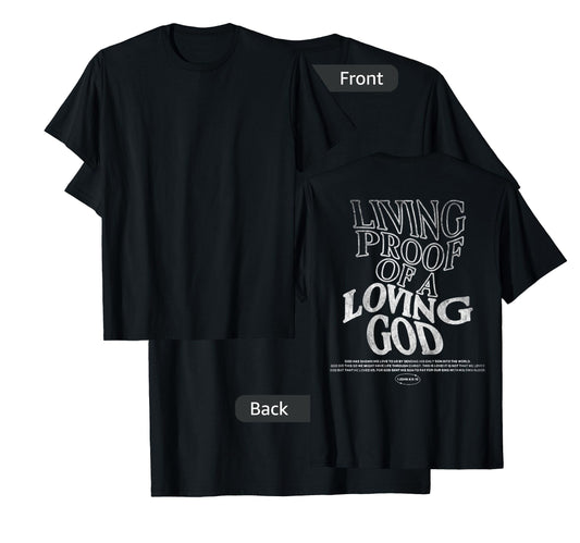 Living Proof Of A Loving God (On Back),John 4:9-10 Christian T-Shirt