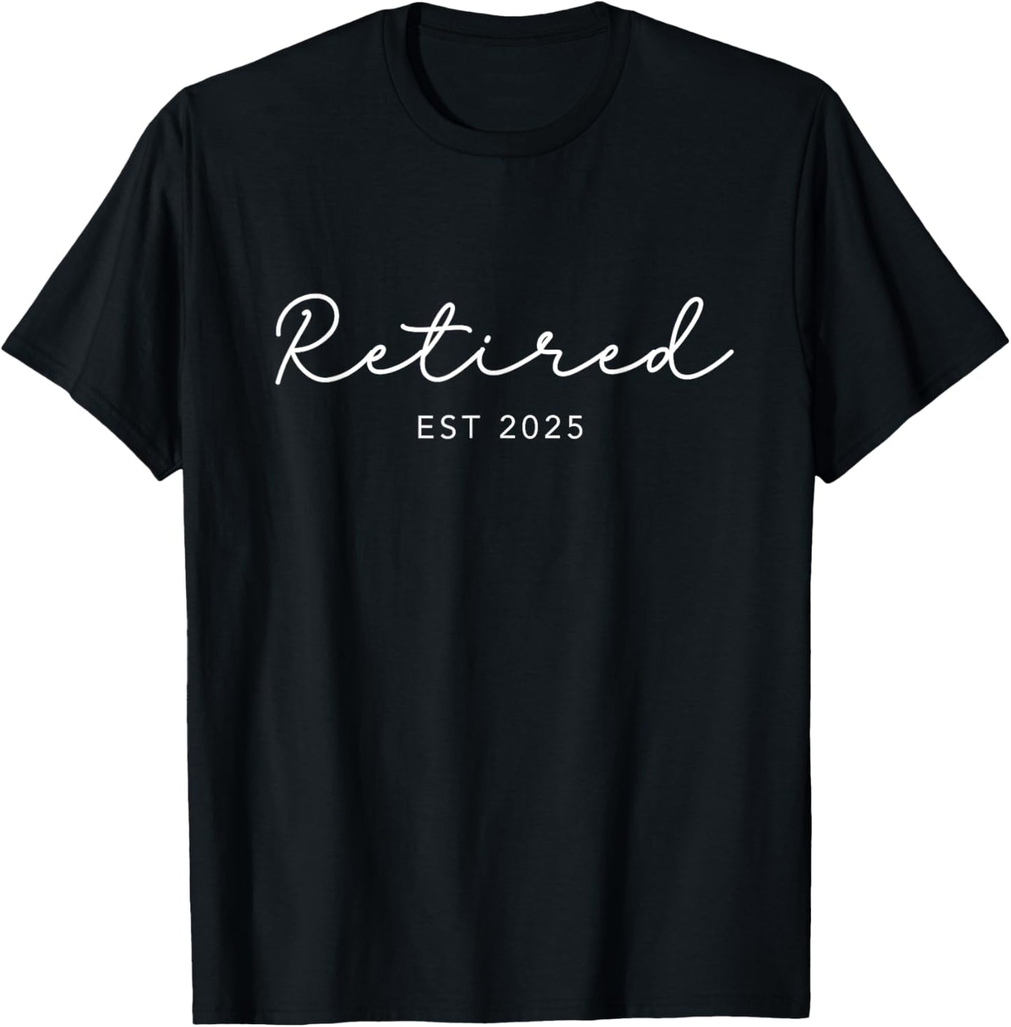 Retired Est. 2025 Cute Retirement T-Shirt - T-Shirt | Black