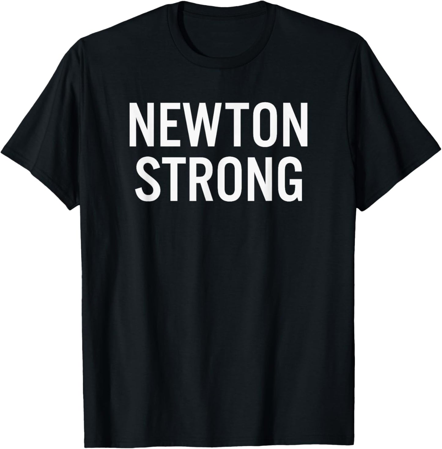 Newton High School Strong T-Shirt - T-Shirt | Black