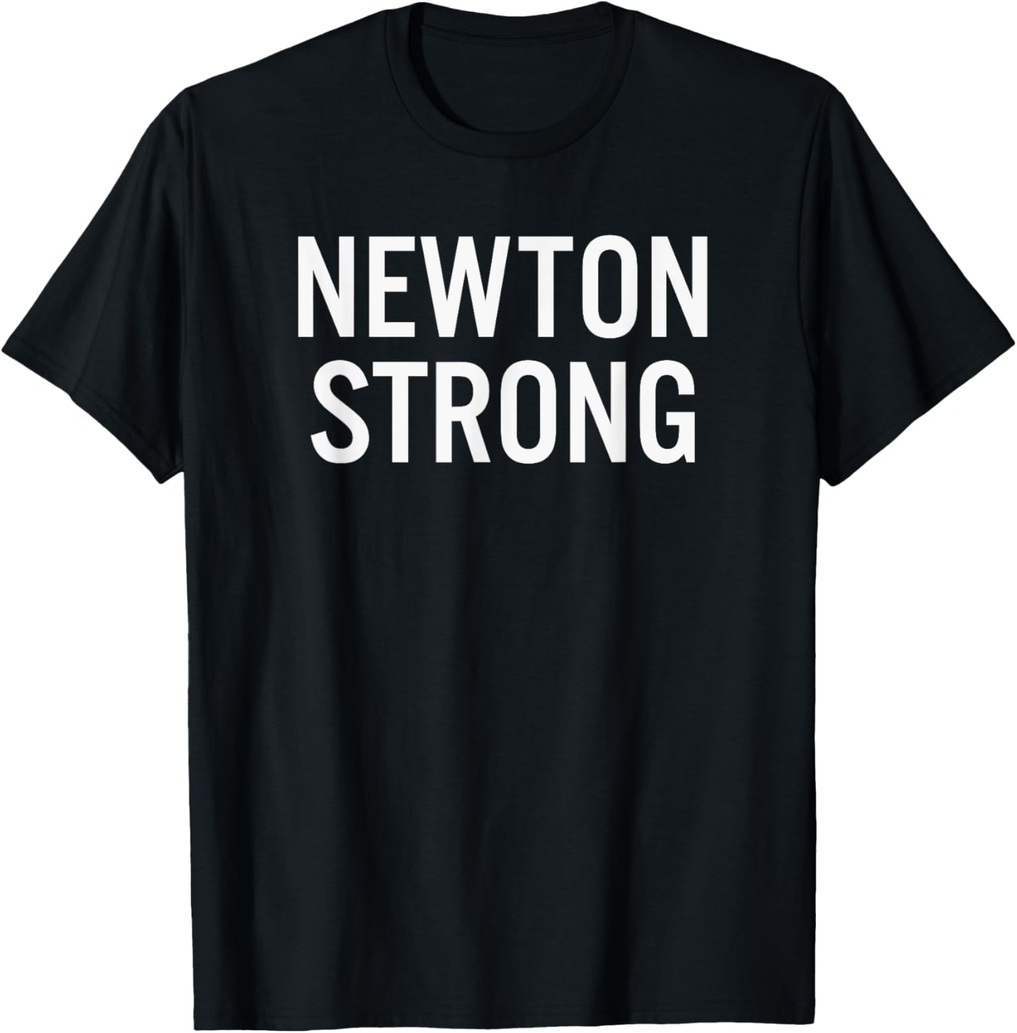 Newton High School Strong T-Shirt - T-Shirt | Black
