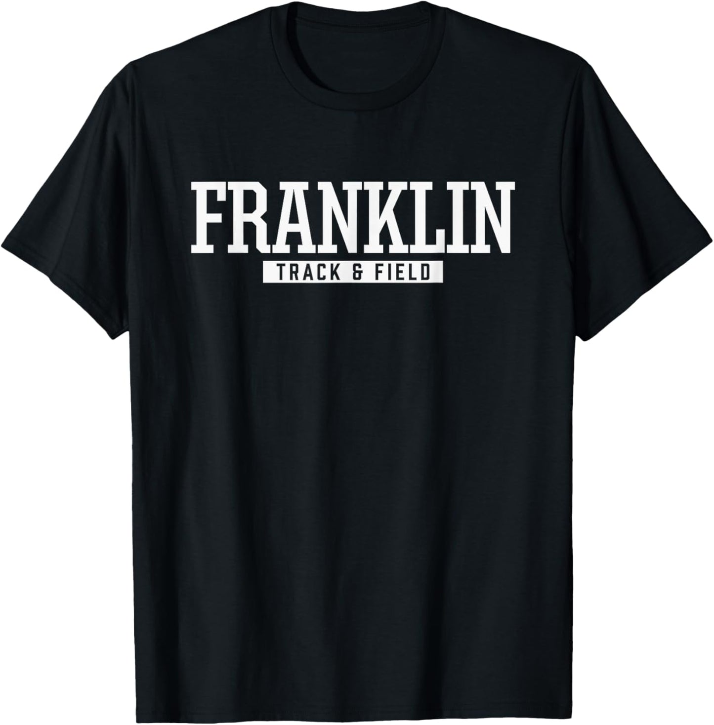 Franklin High School Track & Field T-Shirt - T-Shirt | Black