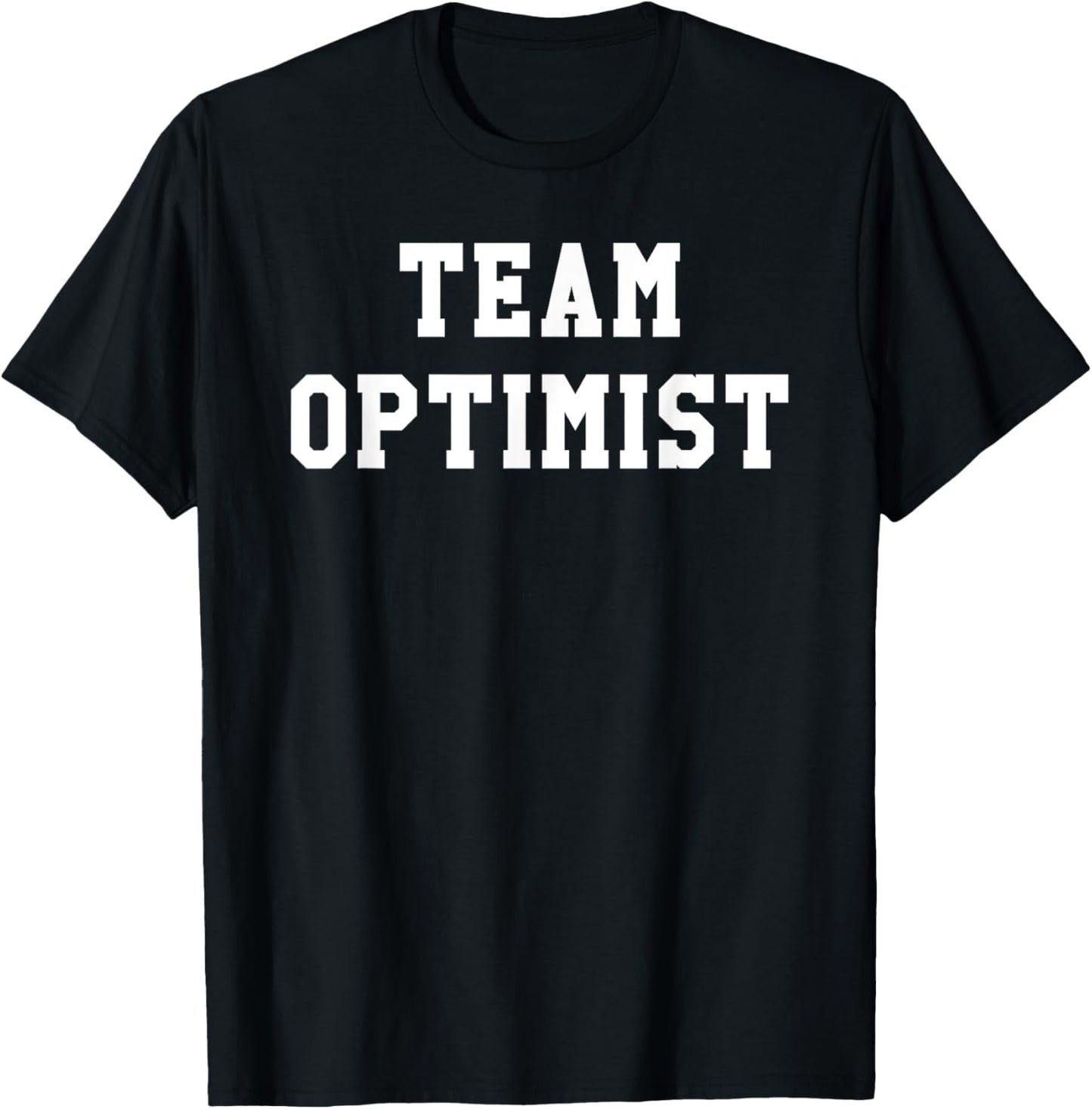 Team Optimist Shirt, Optimist T Shirts,Team Optimist T-Shirt - T-Shirt | Black