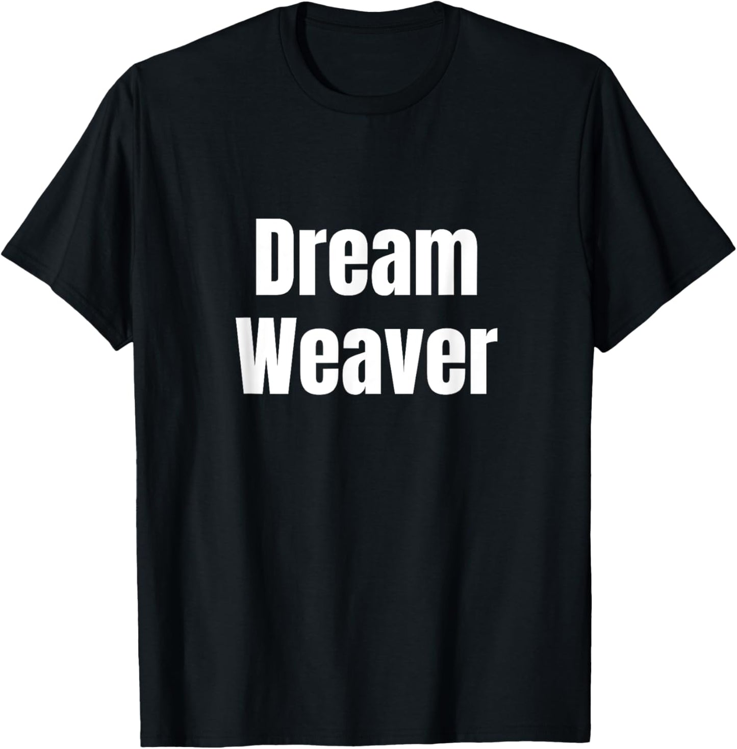 Dream Weaver Inspirational Motivational Empowering T-Shirt - T-Shirt | Black