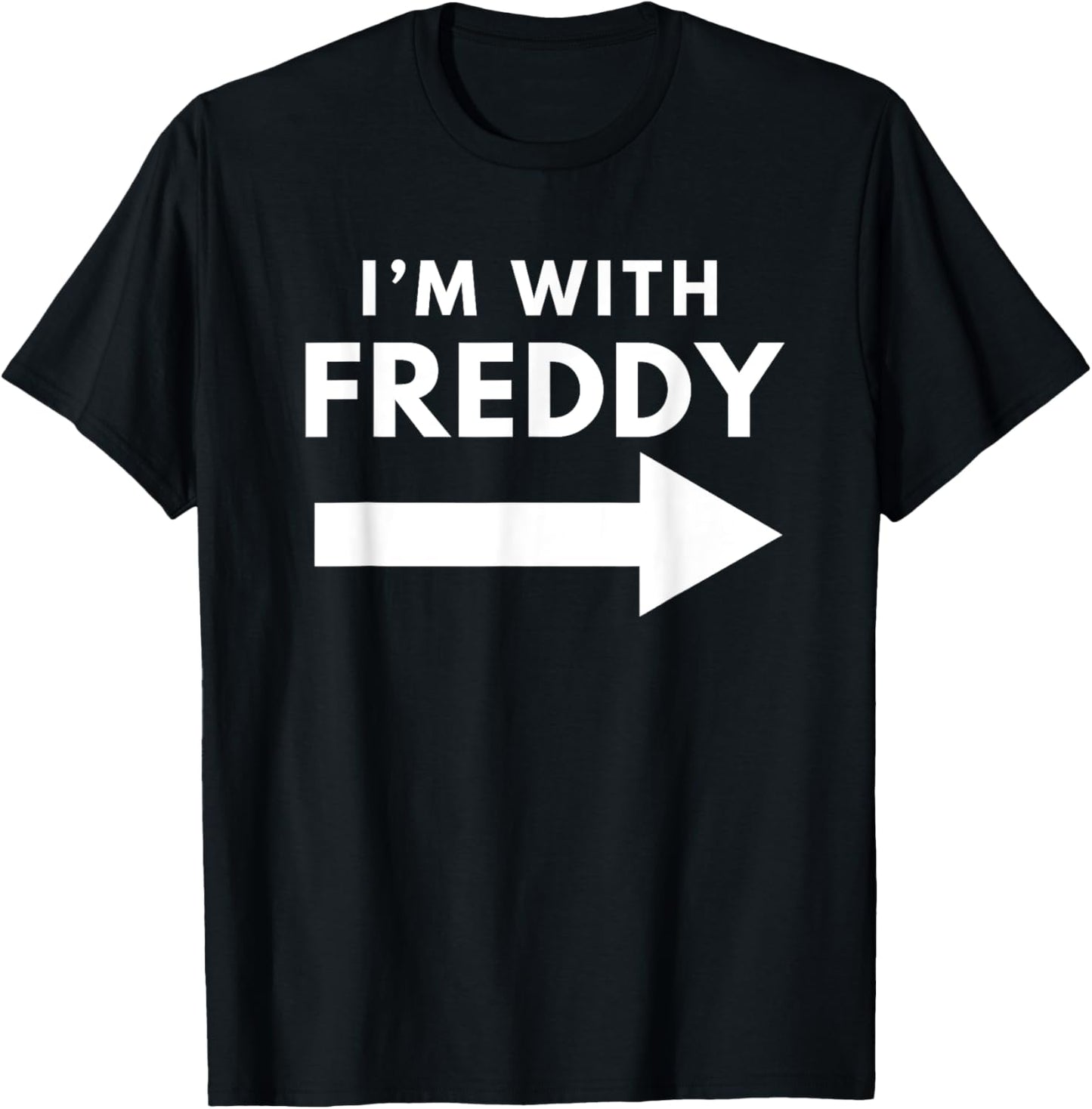 I'm With Freddy Funny Group Couples Halloween Costume T-Shirt - T-Shirt | Black
