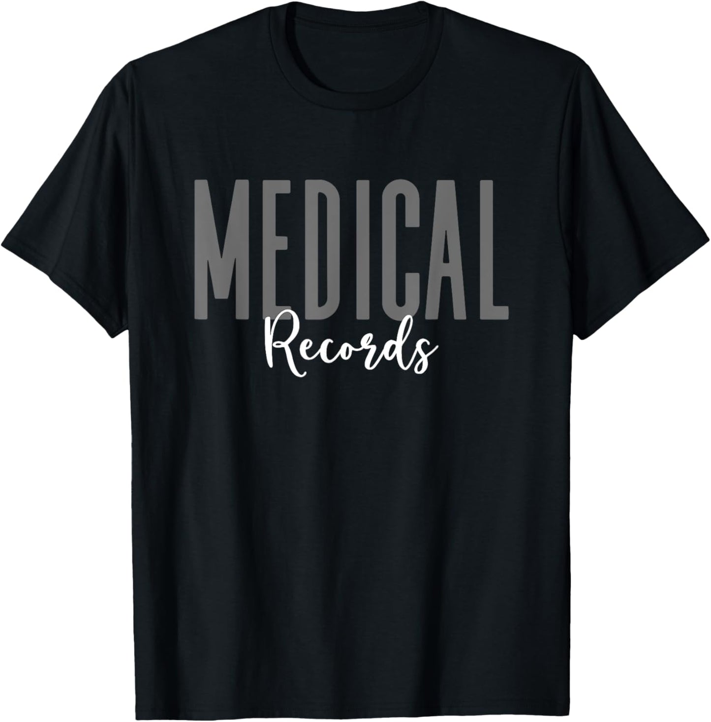 Medical Records Cool Design Appreciation Week Healthcare T-Shirt - T-Shirt | Black
