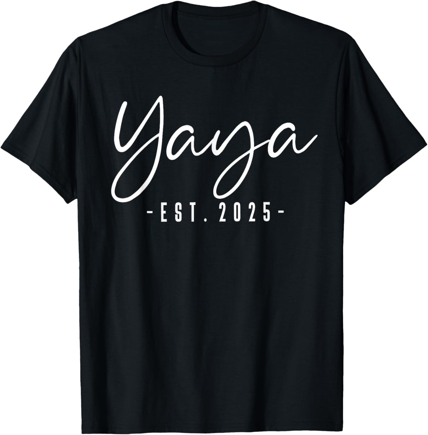 Yaya Est 2025 Yaya To Be Gifts New Yaya 2025 Pregnancy T-Shirt - T-Shirt | Black