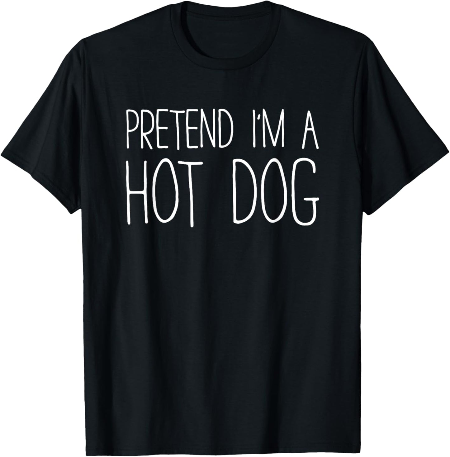 Pretend I'm A Hot Dog Shirt Adult Kids Men Women Costume T-Shirt - T-Shirt | Black