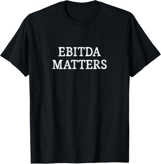 Ebitda Matters - Vintage Style T-Shirt - T-Shirt | Black