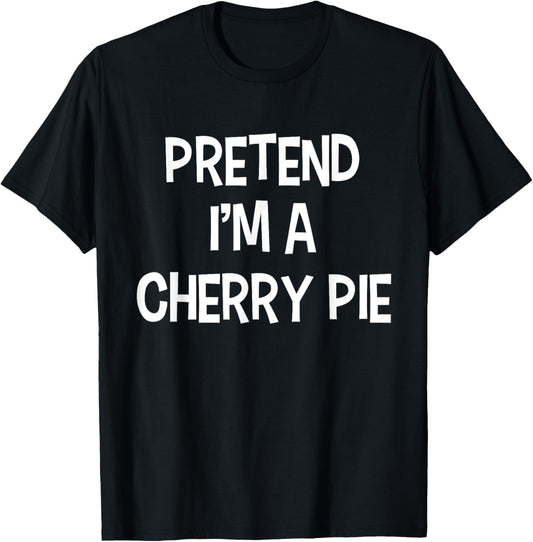 Pretend I'm A Cherry Pie Thanksgiving Funny Food Costume T-Shirt - T-Shirt | Black