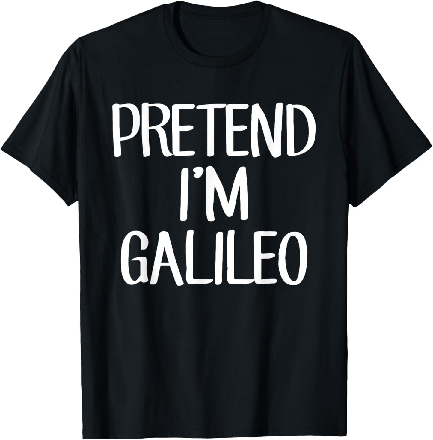 Pretend I'm Galileo Costume Family Lazy Easy Halloween T-Shirt - T-Shirt | Black