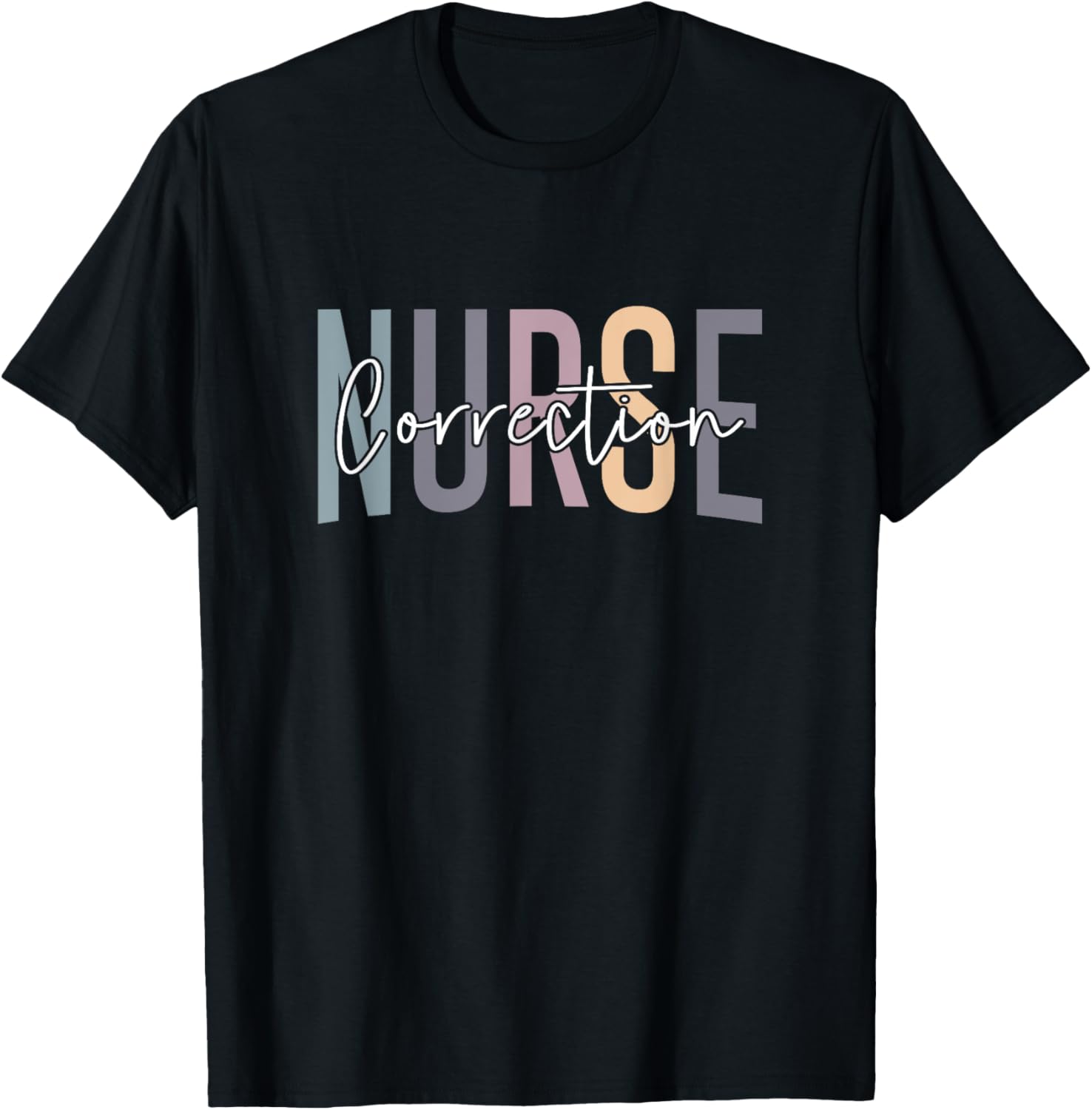 Correctional Nurse Correctional Nursing Corrections Nurse T-Shirt - T-Shirt | Black