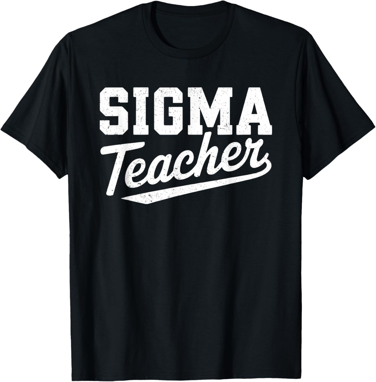 Sigma Teacher Funny Teacher Appreciation Women T-Shirt - T-Shirt | Black