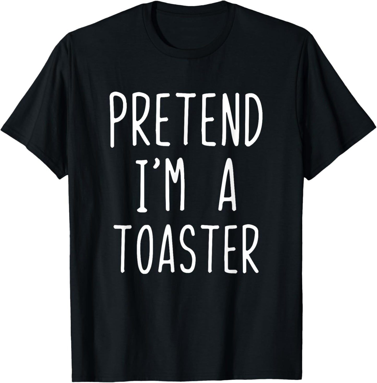 Pretend I'm A Toaster Costume Halloween Lazy Adult Kids T-Shirt - T-Shirt | Black