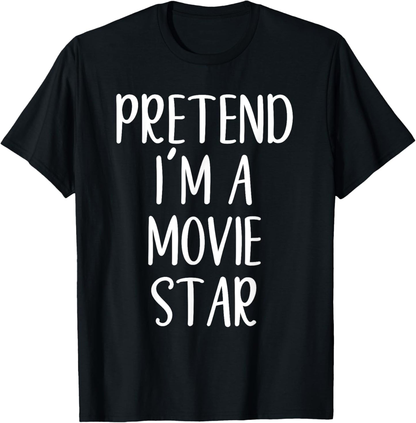 Funny Pretend I'm A Movie Star Costume Halloween Easy T-Shirt - T-Shirt | Black