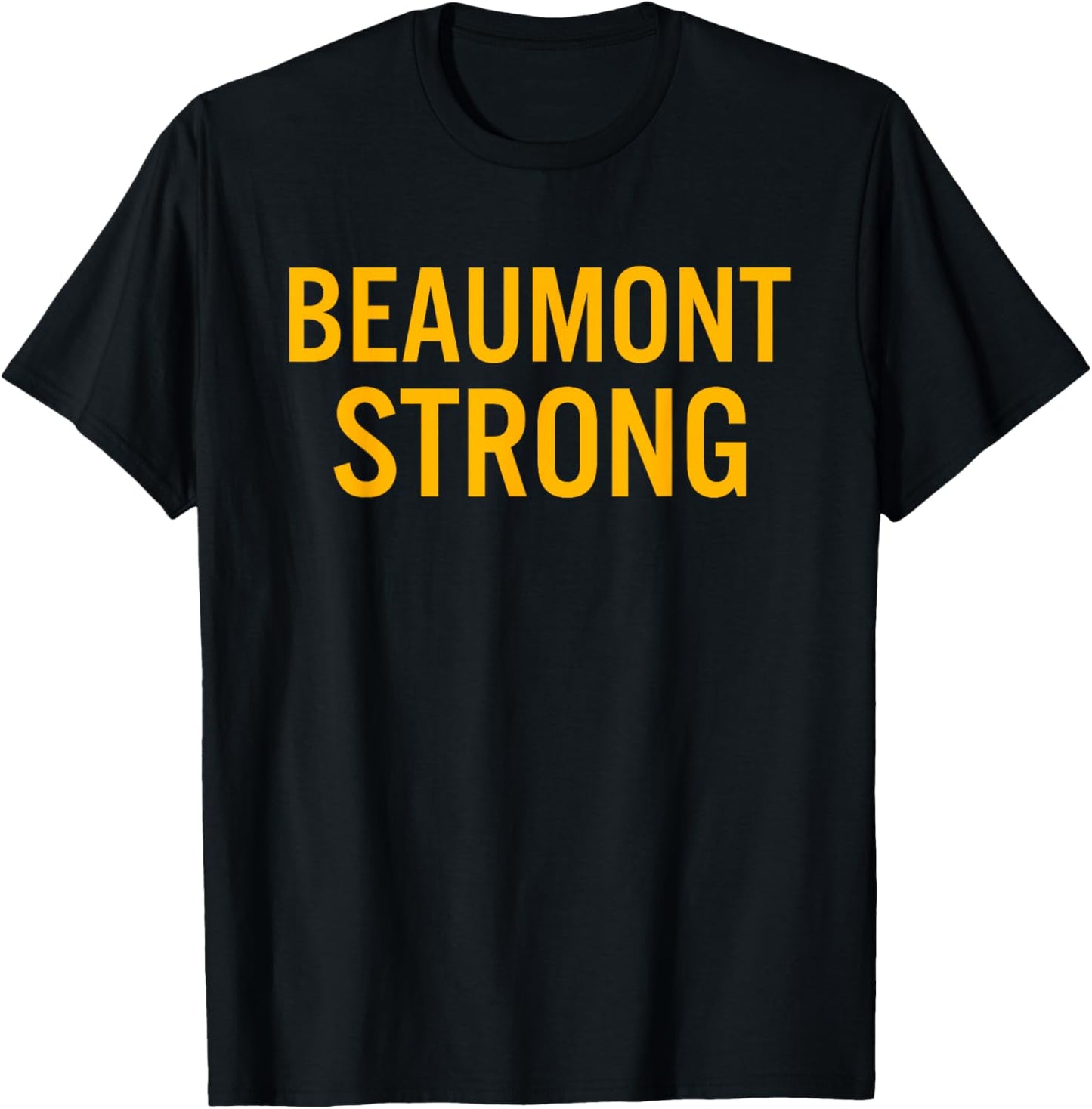 Beaumont High School Strong T-Shirt - T-Shirt | Black