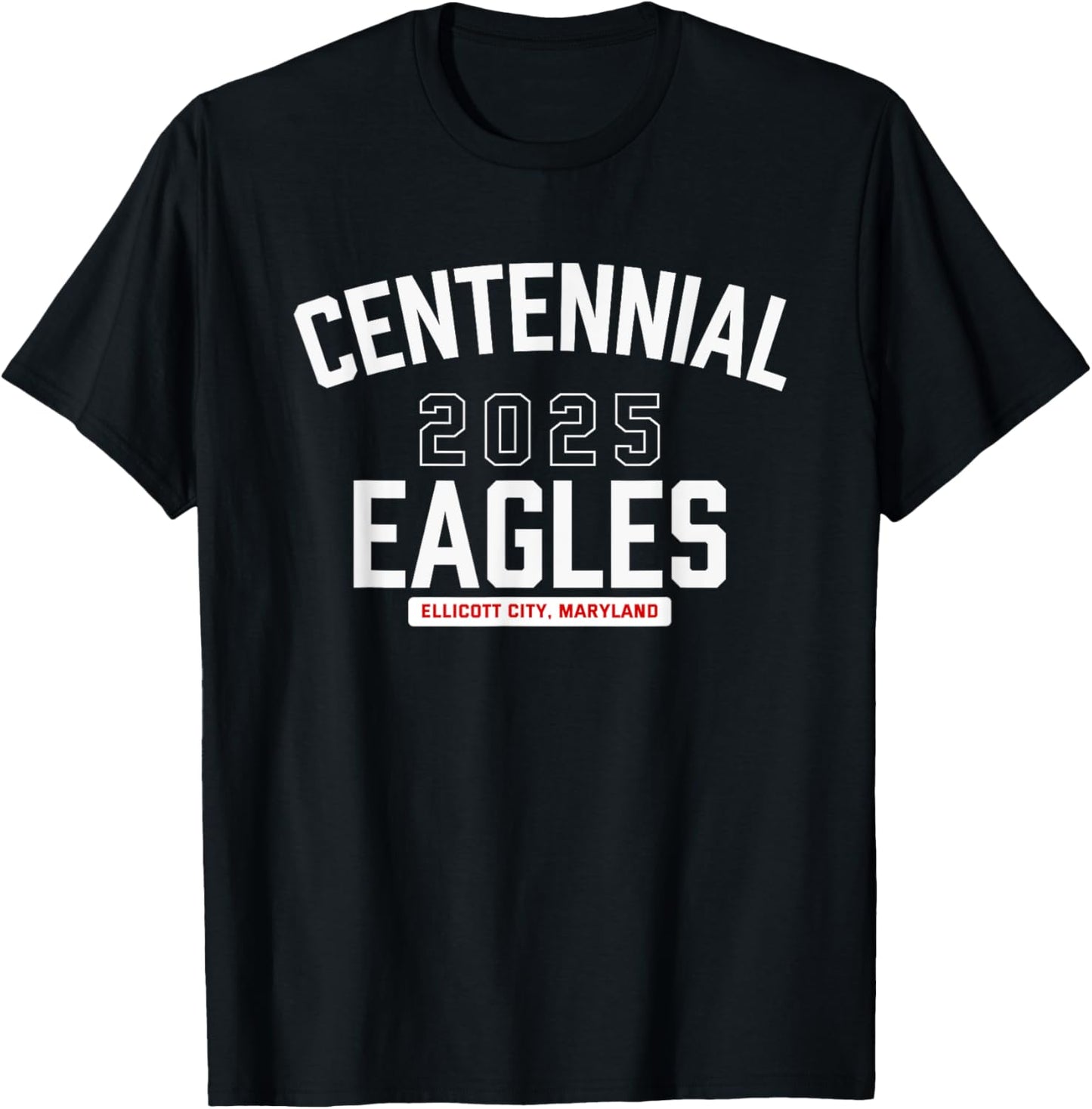 Centennial Eagles Ellicott City, Maryland 2025 T-Shirt - T-Shirt | Black