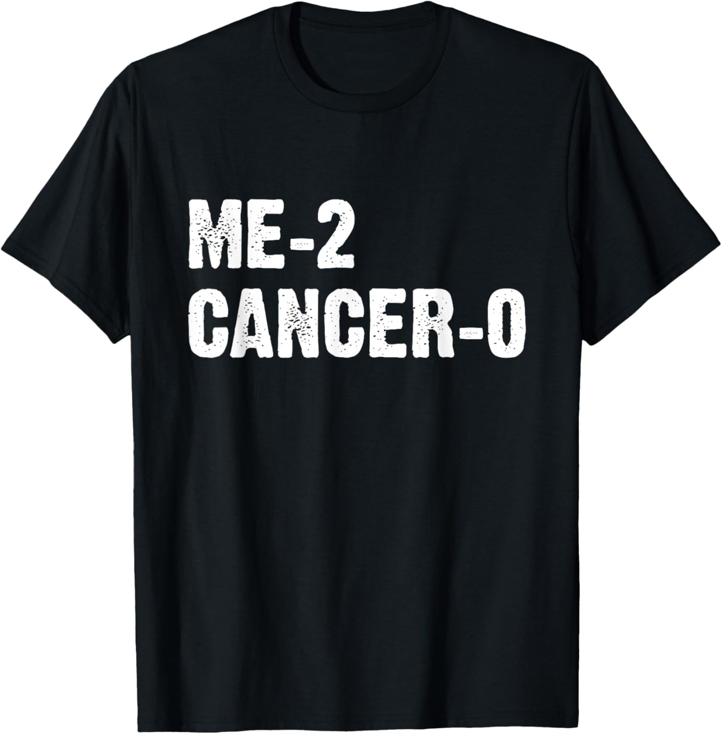 Cancer Survivor Me 2 Cancer 0 Beat Cancer Twice T-Shirt - T-Shirt | Black