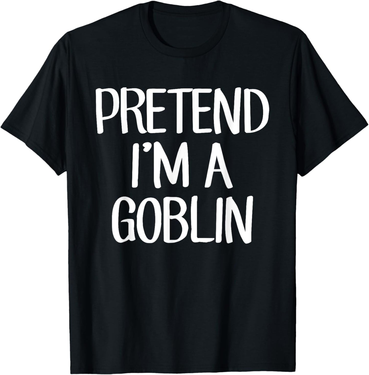Pretend I'm A Goblin Costume Family Lazy Easy Halloween T-Shirt - T-Shirt | Black