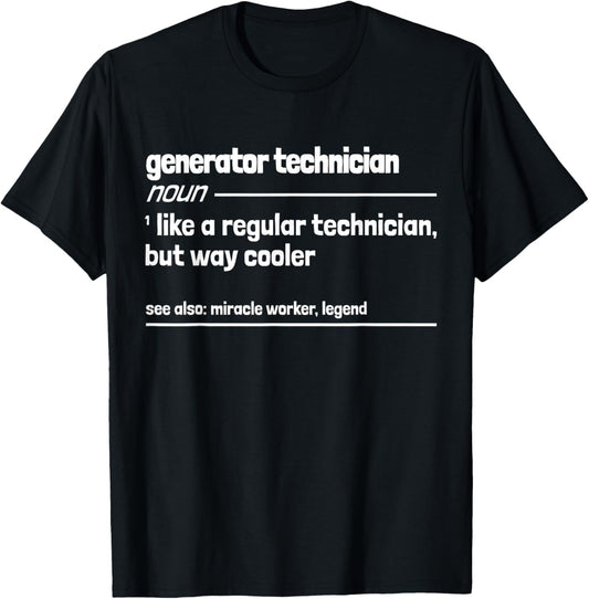 Generator Technician But Cooler Funny Technician T-Shirt - T-Shirt | Black