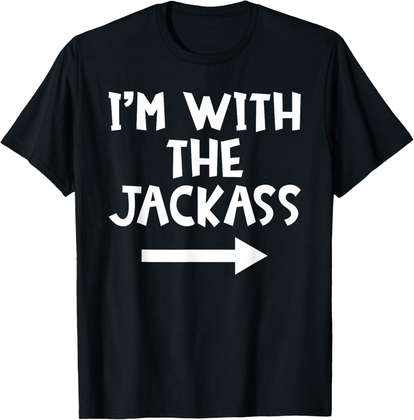 Jackass Matching Costume I'm With The Jackass Funny Matching Couple Halloween - Black, Small, Short Sleeve, -Adult, Casual, Cotton Blend, , Regular Fit, Machine Wash T-Shirt - T-Shirt | Black