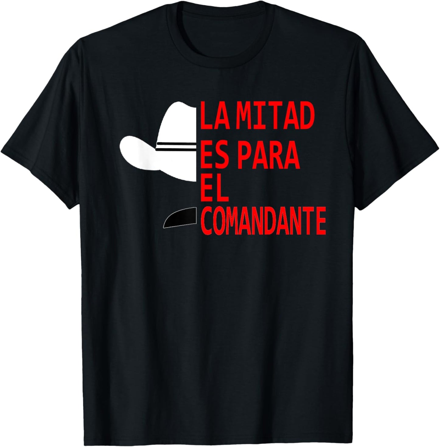 Honduras La Mitad Es Para El Comandante T-Shirt - T-Shirt | Black