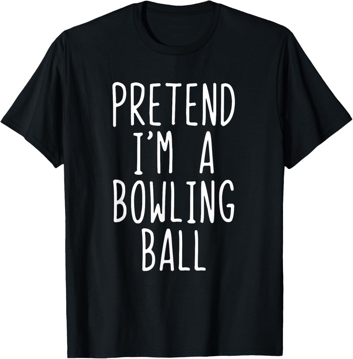 Pretend I'm A Bowling Ball Costume Halloween Lazy Adult Kids T-Shirt - T-Shirt | Black