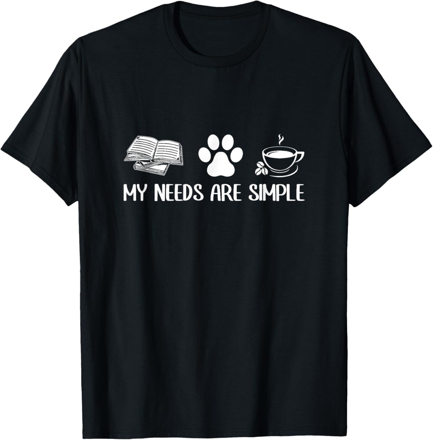 My Needs Are Simple Barista Coffee Lover Caffeine T-Shirt - T-Shirt | Black