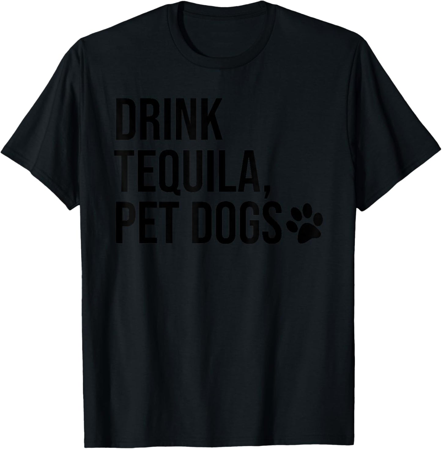 Drink Tequila Pet Dogs T Shirt,Women Drink Tequila Pet Dogs T-Shirt - T-Shirt | Black