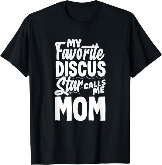 My Favorite Discus Star Calls Me Mom Funny Discus T-Shirt - T-Shirt | Black