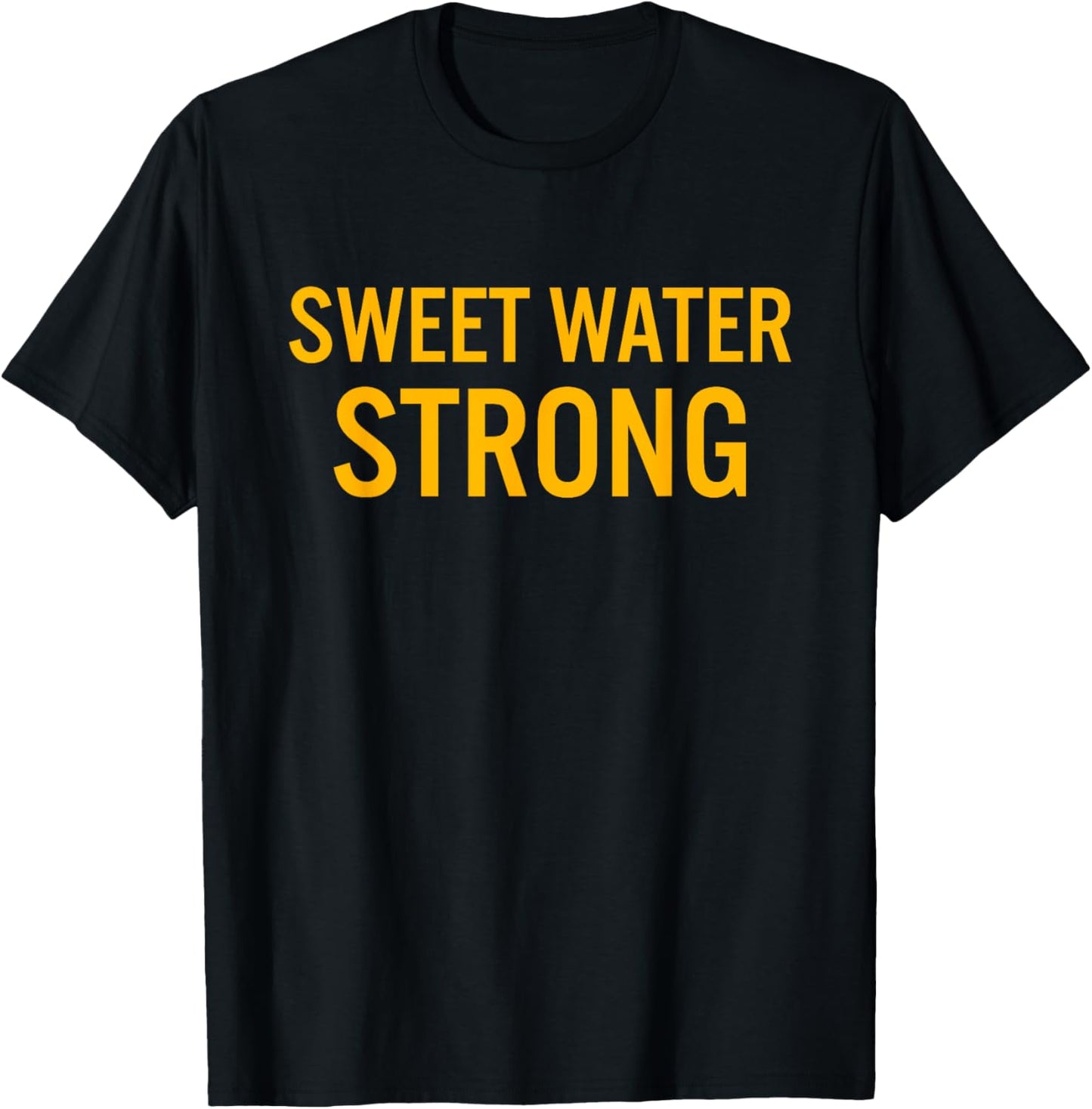 Sweet Water High School Strong T-Shirt - T-Shirt | Black