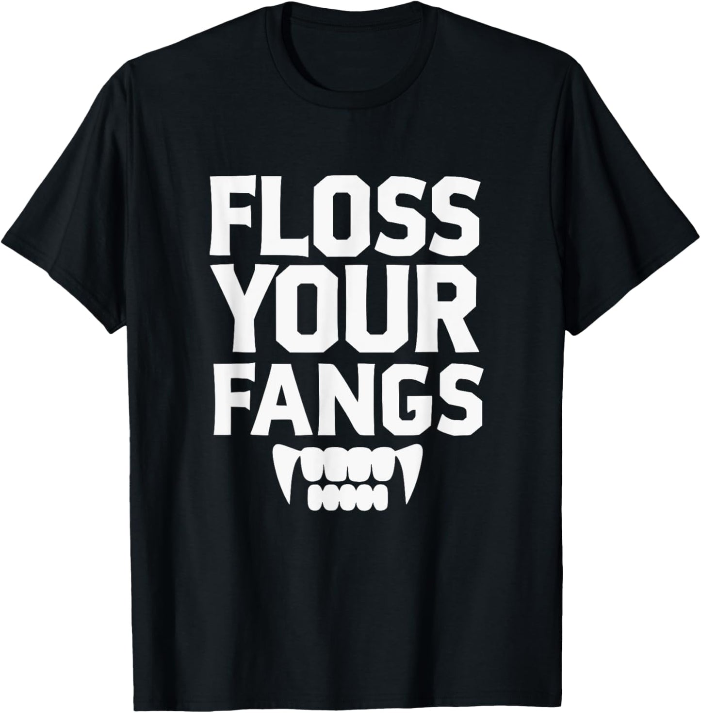 Matching Dentist Dental Hygienist Halloween Floss Your Fangs T-Shirt - T-Shirt | Black