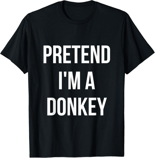 Pretend I'm a Donkey Shirt Adult Costume Halloween Grey T-Shirt - T-Shirt | Black