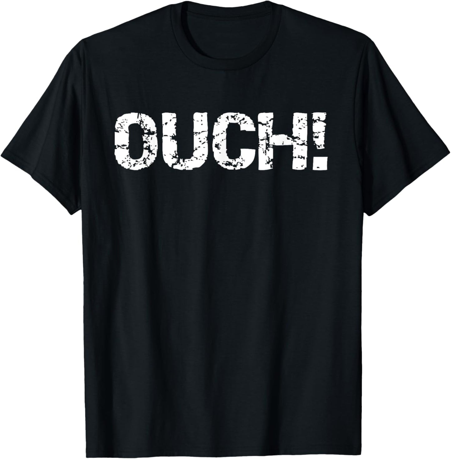 Ouch Funny Workout Quote Gym Shirt Exercise Ouch! T-Shirt - T-Shirt | Black