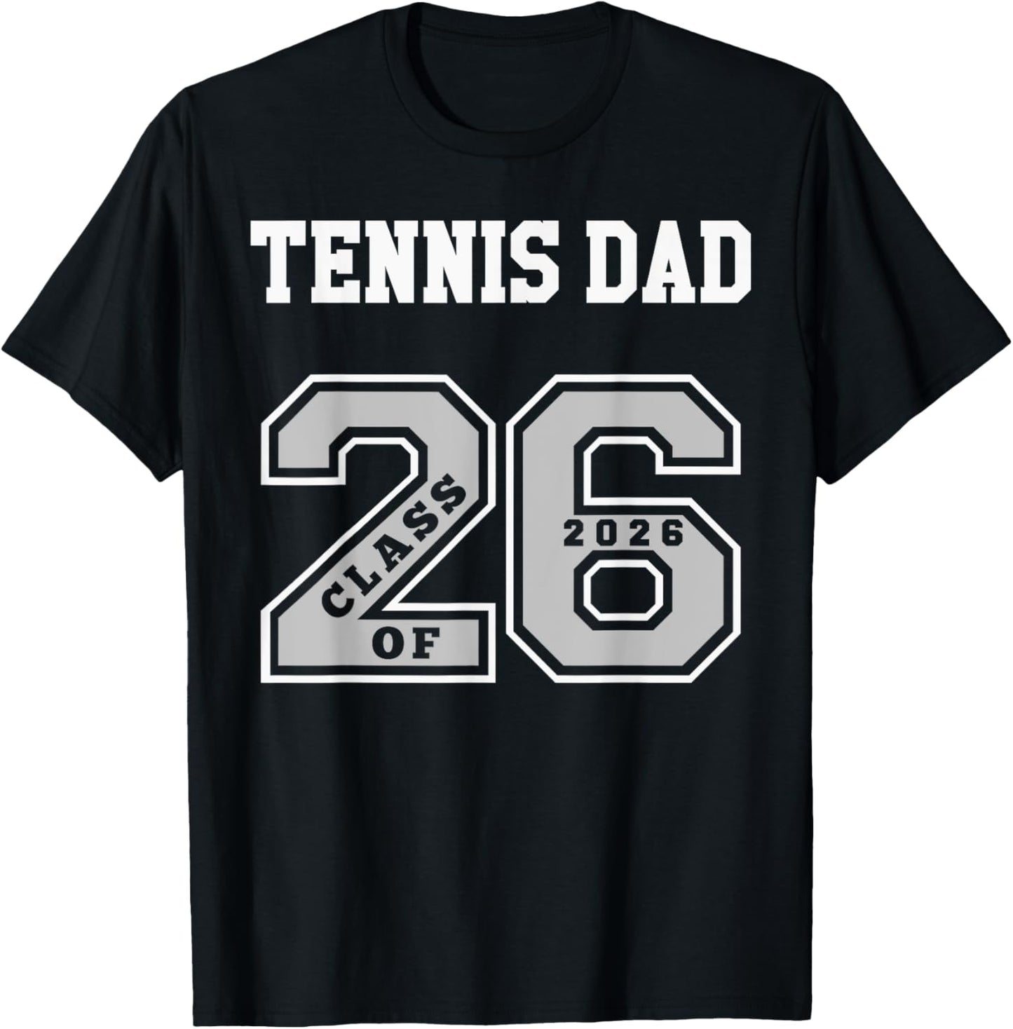 Tennis Dad Class of 2026 - Tennis Dad 26 Swag Class of 26 T-Shirt - T-Shirt | Black