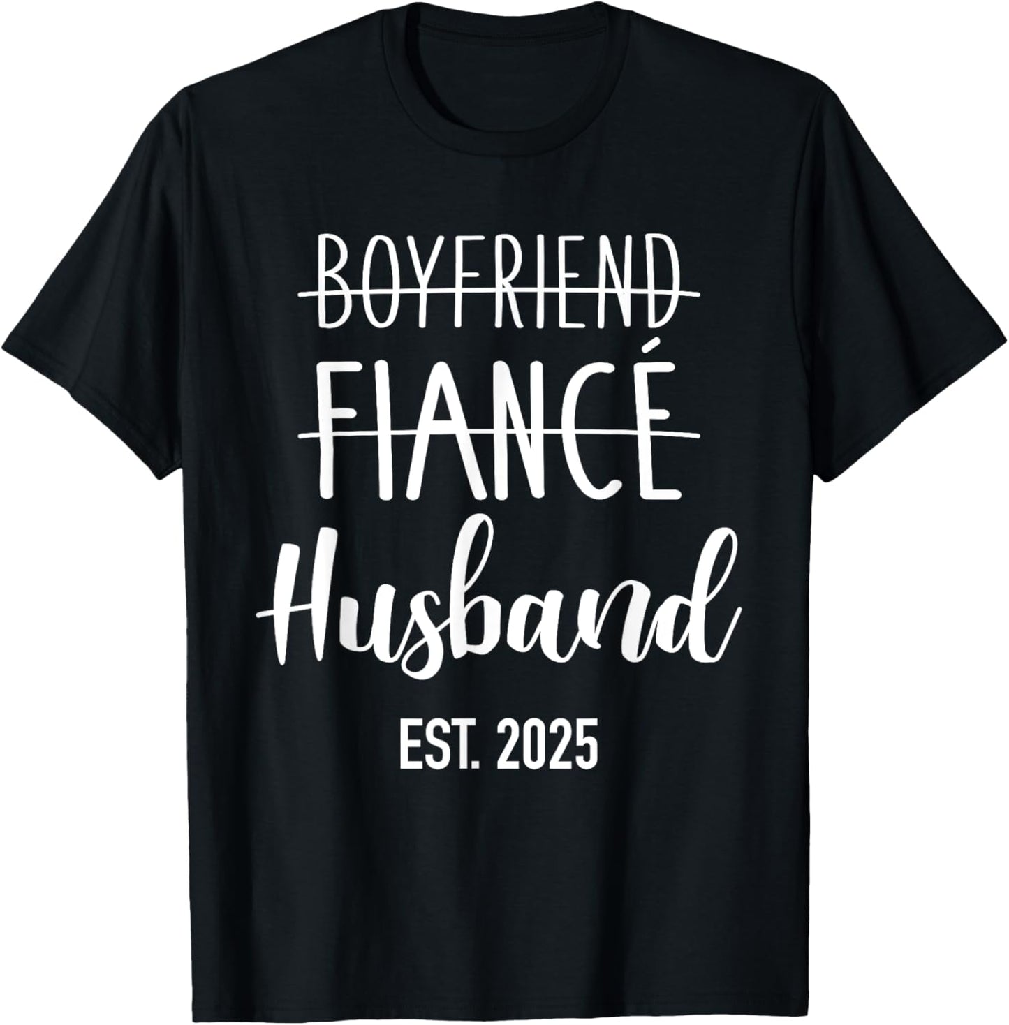 Boyfriend fiancé husband 2025 for wedding and honeymoon T-Shirt - T-Shirt | Black