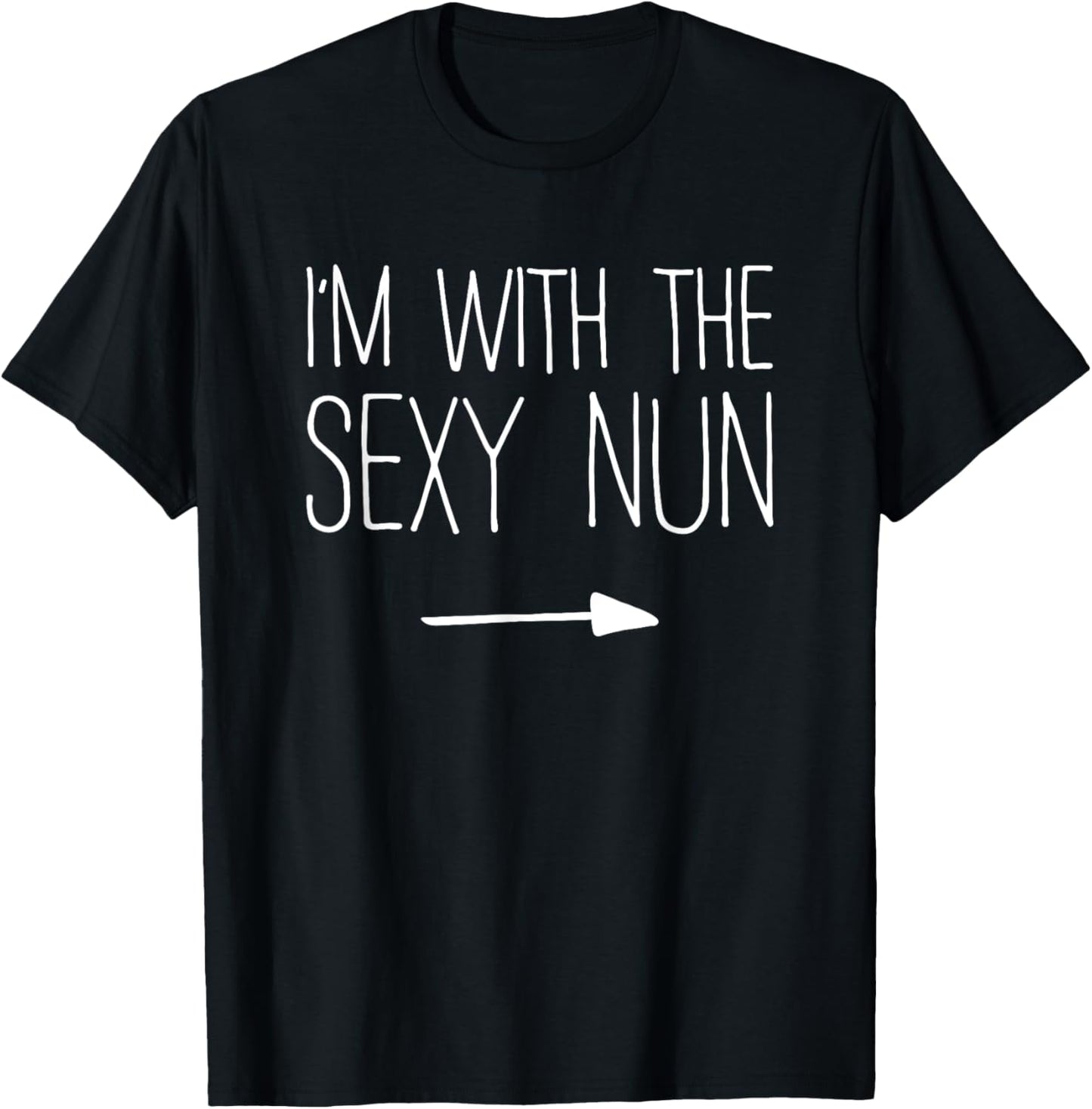 I'm With The Sexy Nun Shirt Adult Men Women Costume T-Shirt - T-Shirt | Black