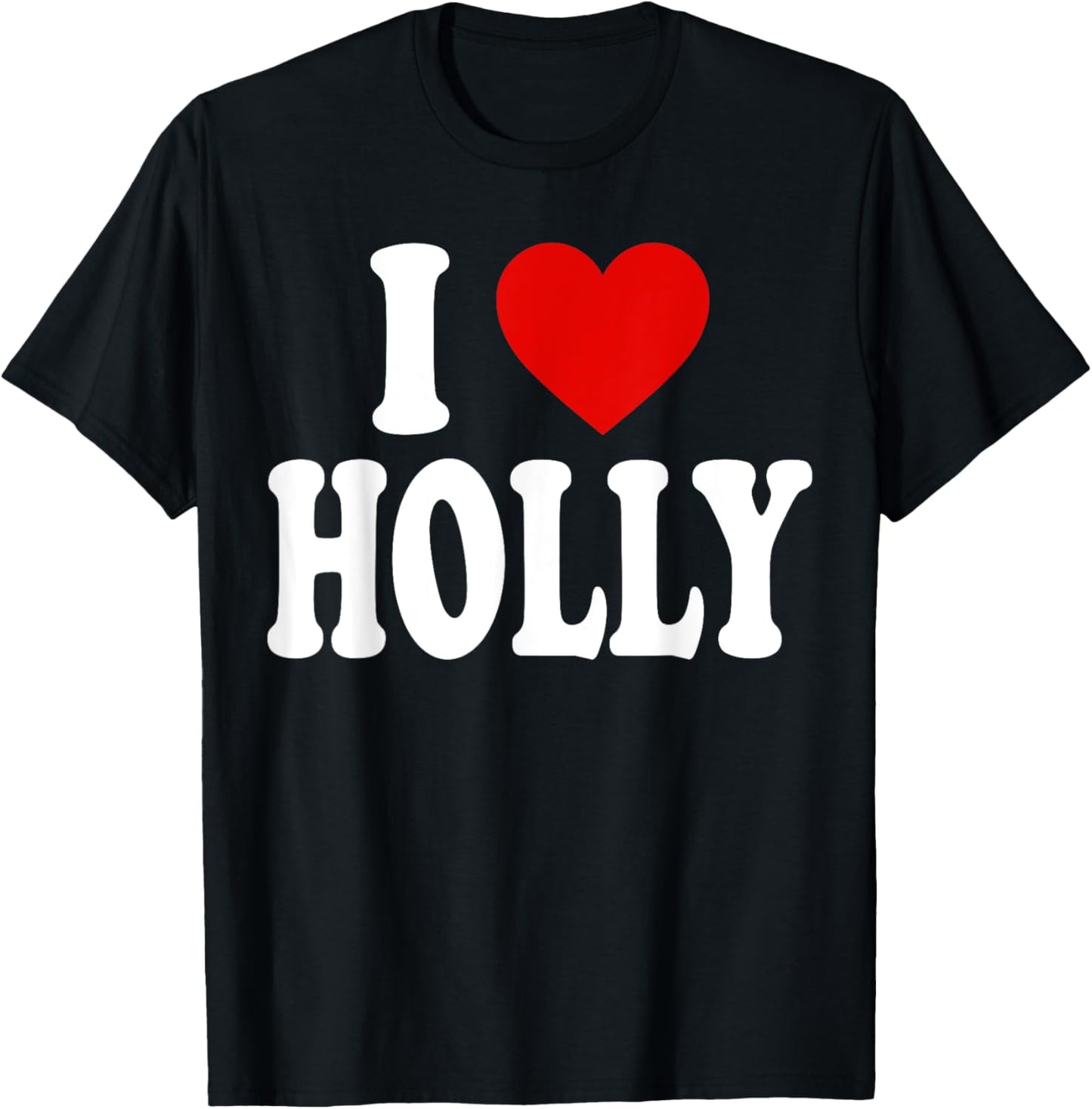 I Heart Love Holly T-Shirt - T-Shirt | Black