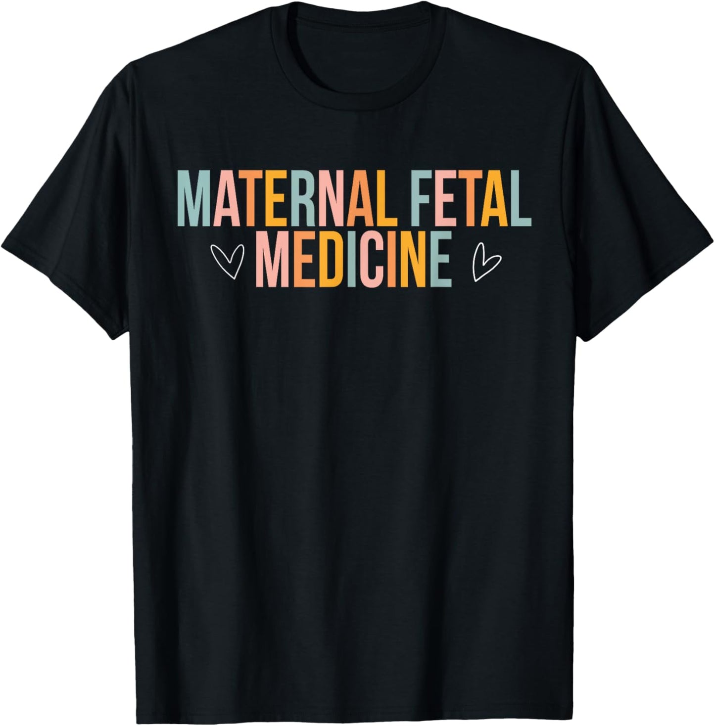 Maternal Fetal Medicine MFM Nurse MFM Sonographer T-Shirt - T-Shirt | Black