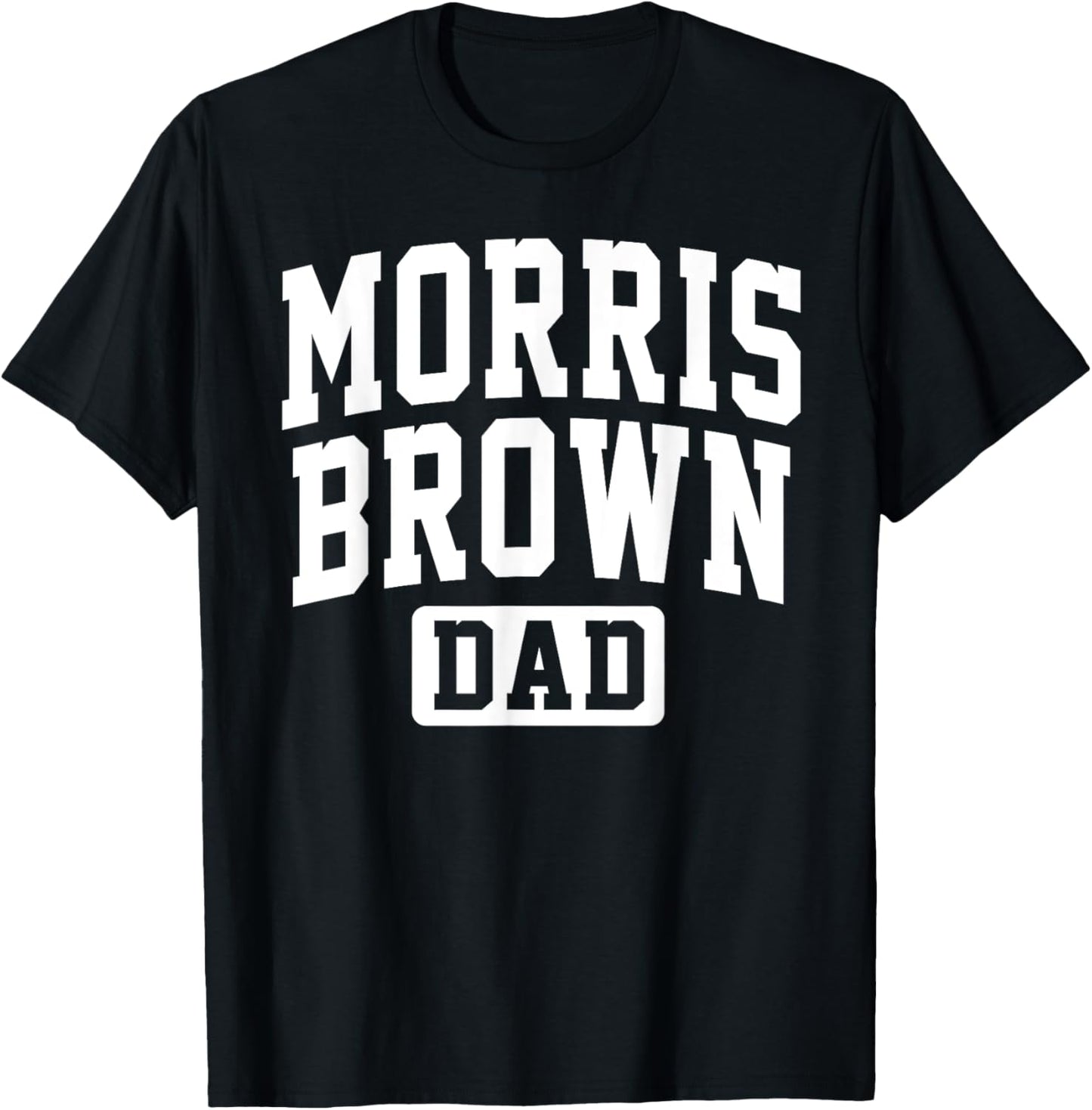 Morris Brown College Dad Father Arch Vintage Family T-Shirt - T-Shirt | Black