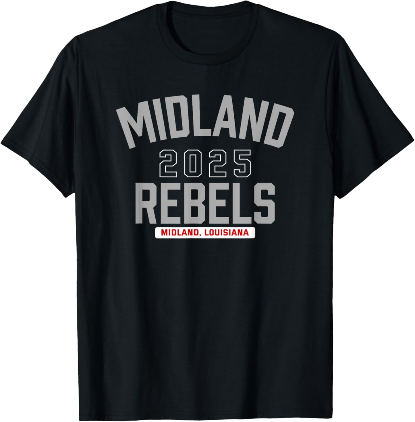 Midland Rebels Midland, Louisiana 2025 T-Shirt - T-Shirt | Black