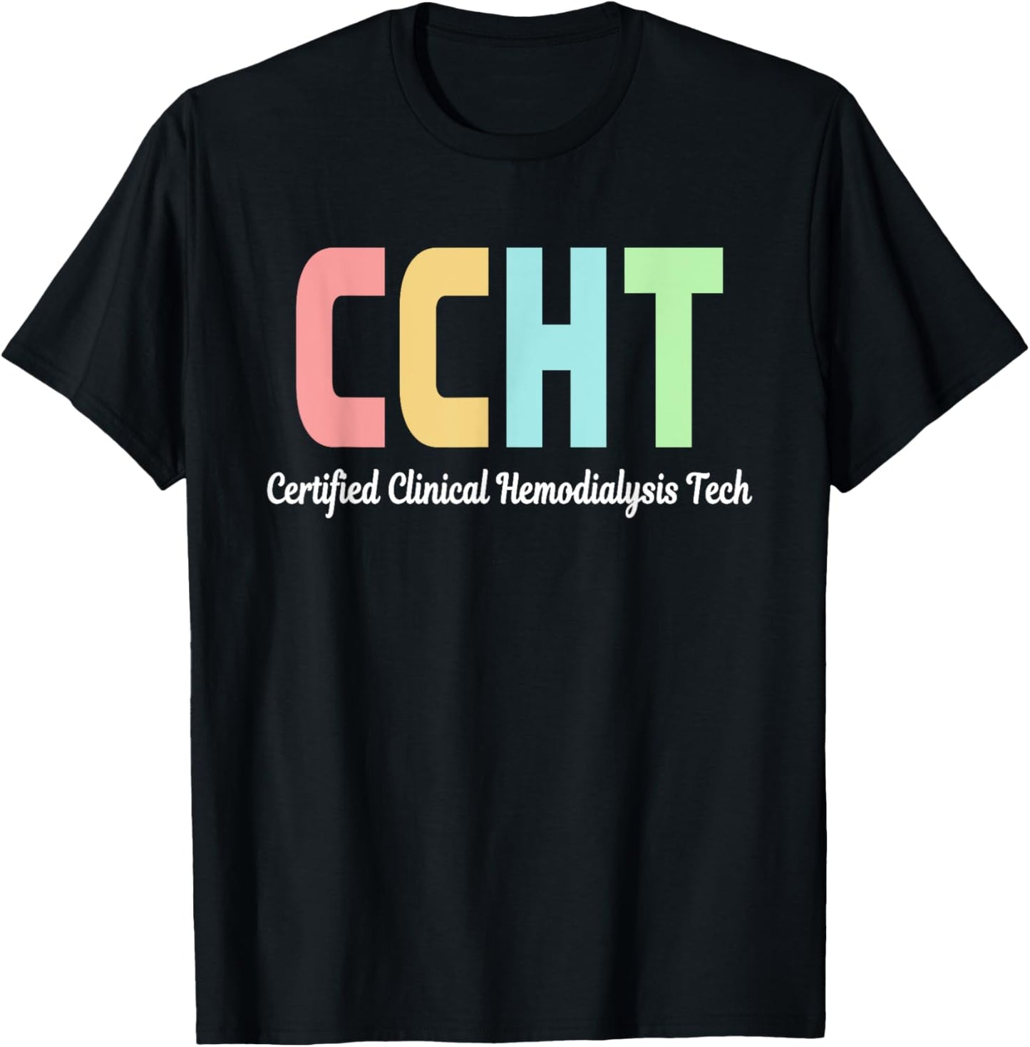 Certified Clinical Hemodialysis Technician CCHT Doctor T-Shirt - T-Shirt | Black