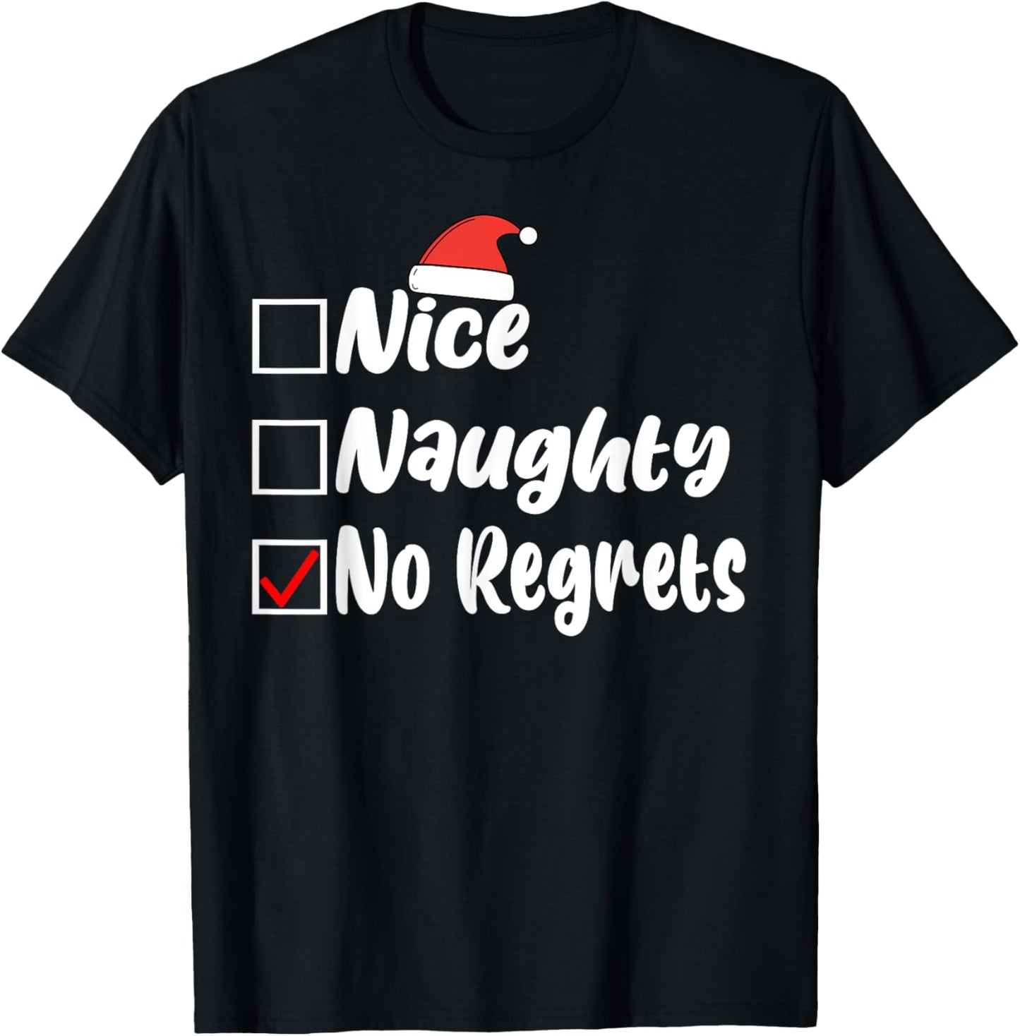 Nice Naughty No Regrets Funny Christmas List Women Men Kids T-Shirt - T-Shirt | Black