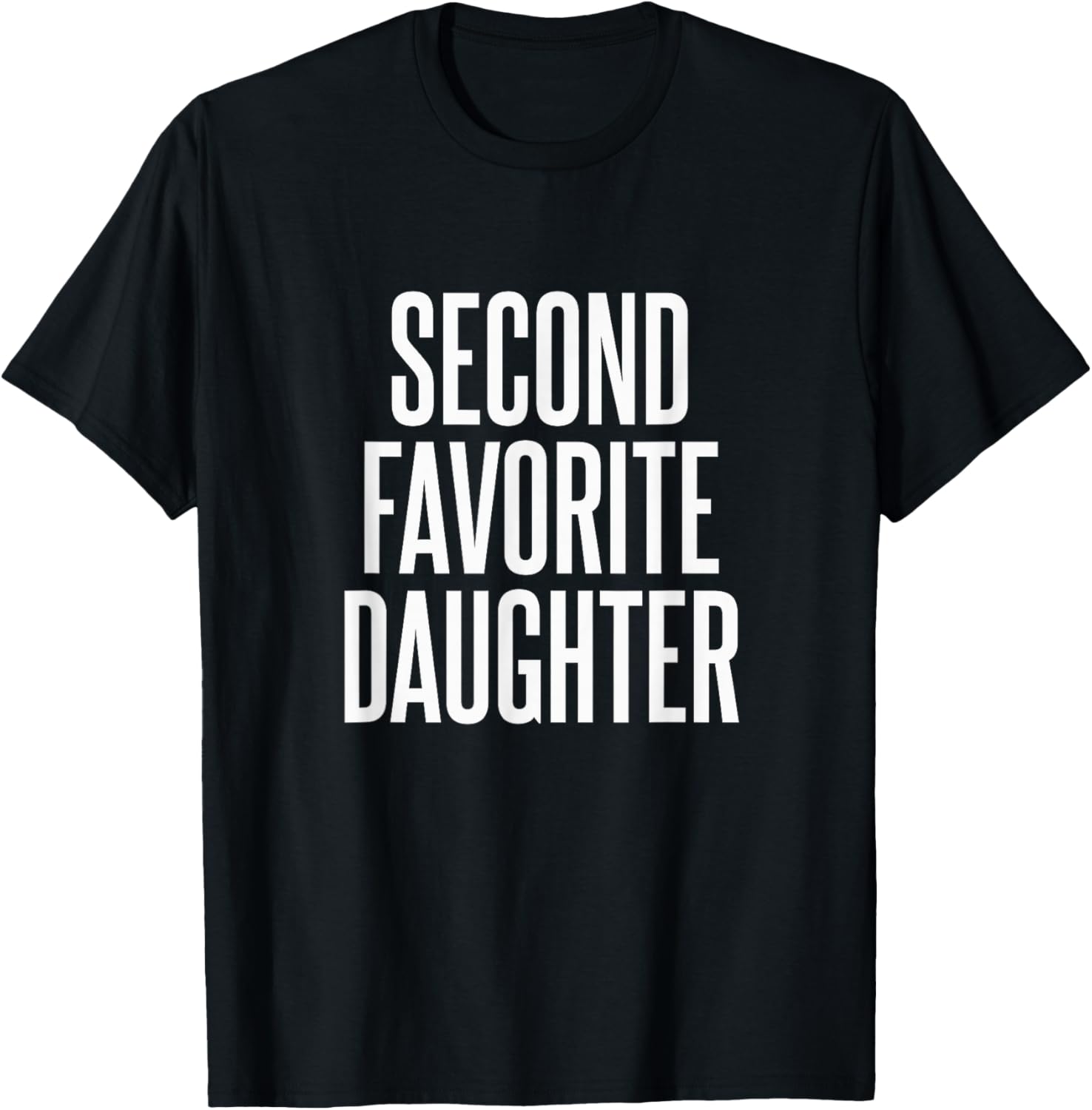 Second Favorite Daughter T-Shirt - T-Shirt | Black