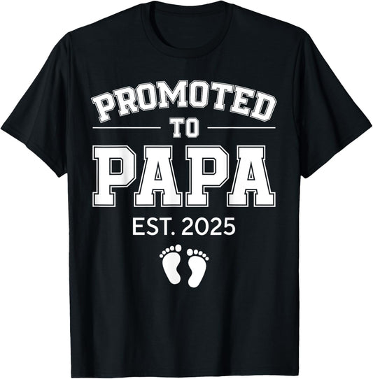Promoted To Papa Est 2025 Dad To Be Gifts First Time Dad T-Shirt - T-Shirt | Black