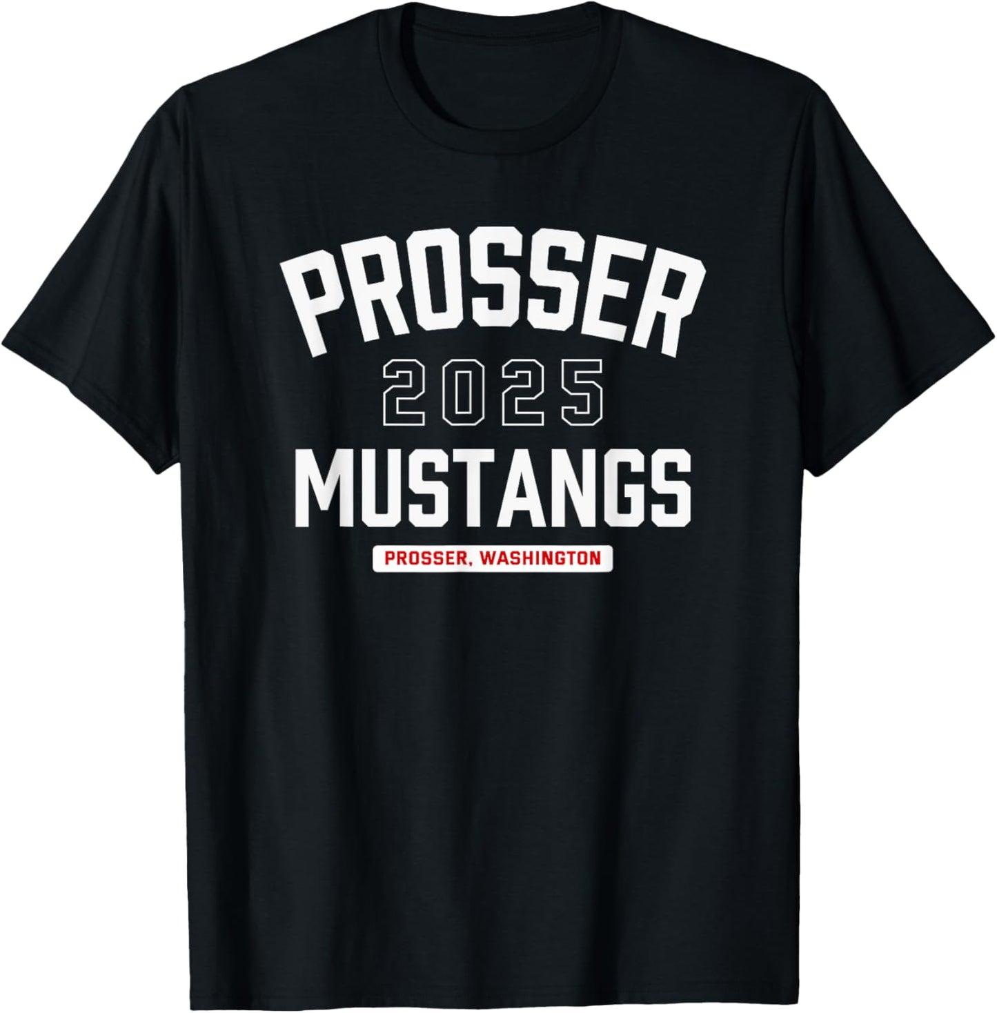 Prosser Mustangs Prosser, Washington 2025 T-Shirt - T-Shirt | Black