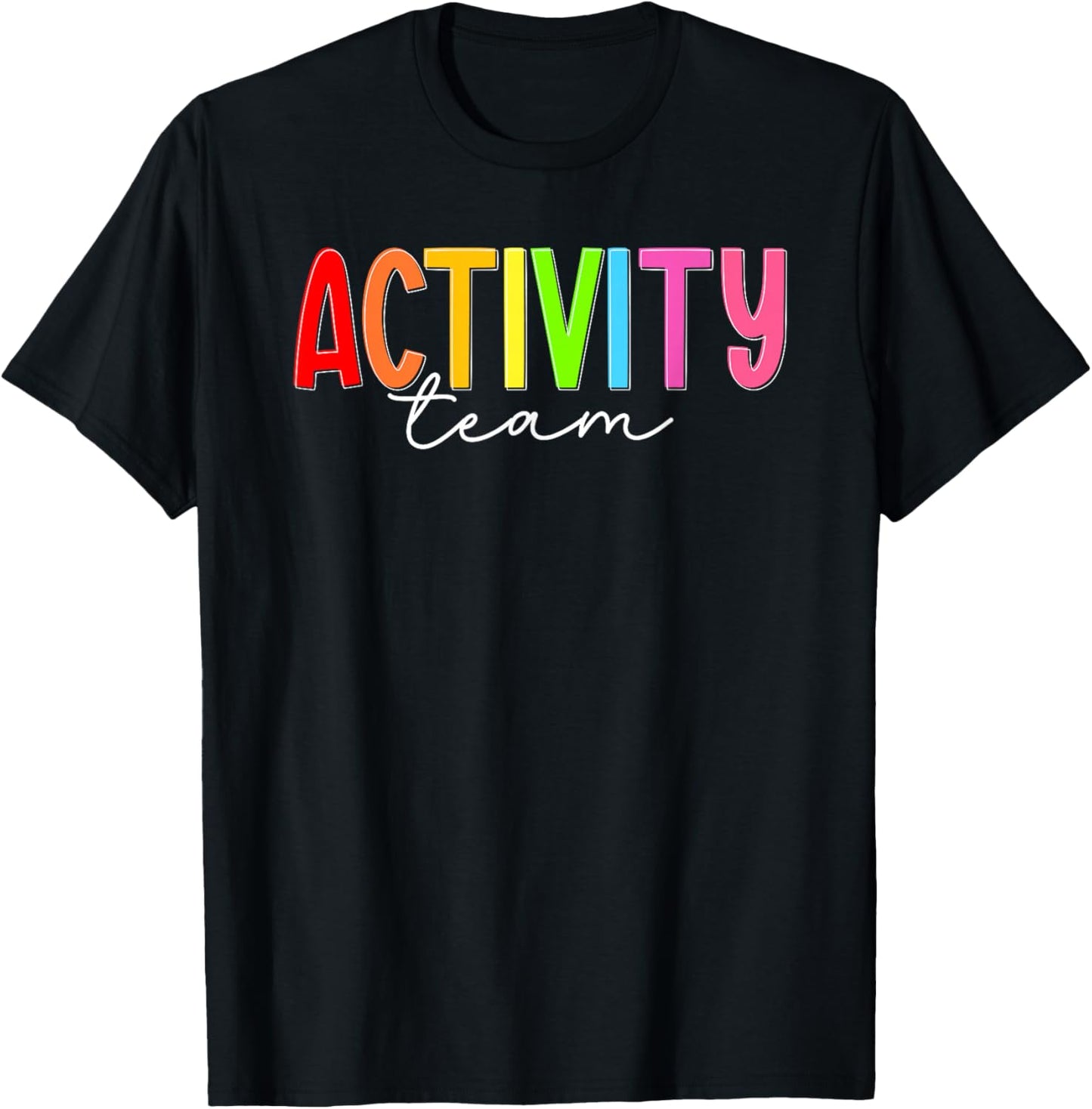 Activity Team Activity Director Crew Activity Assistant Team T-Shirt - T-Shirt | Black