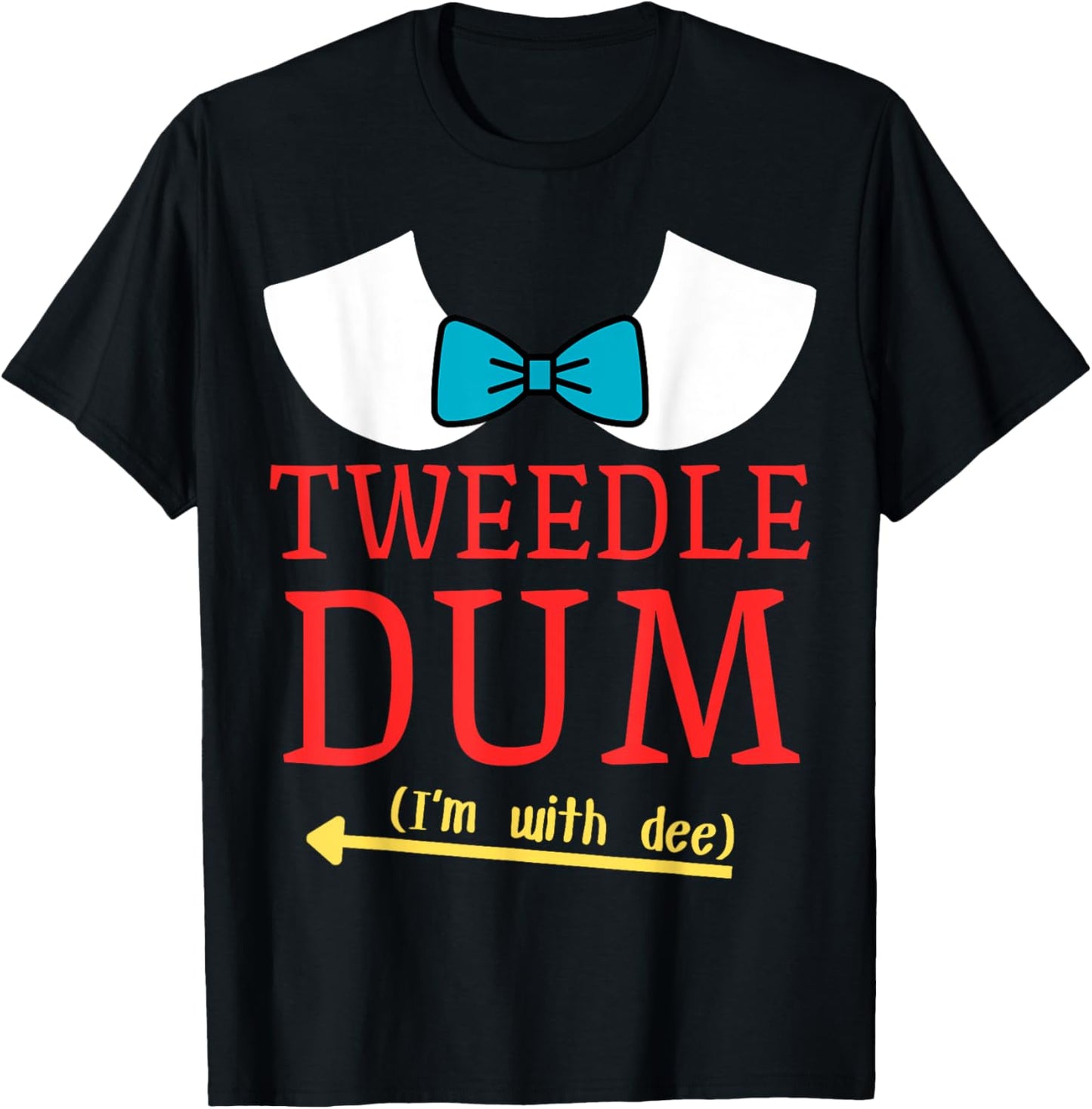 Tweedle Dum I'm With Dee Couple & Friends Funny Lazy Costume T-Shirt - T-Shirt | Black