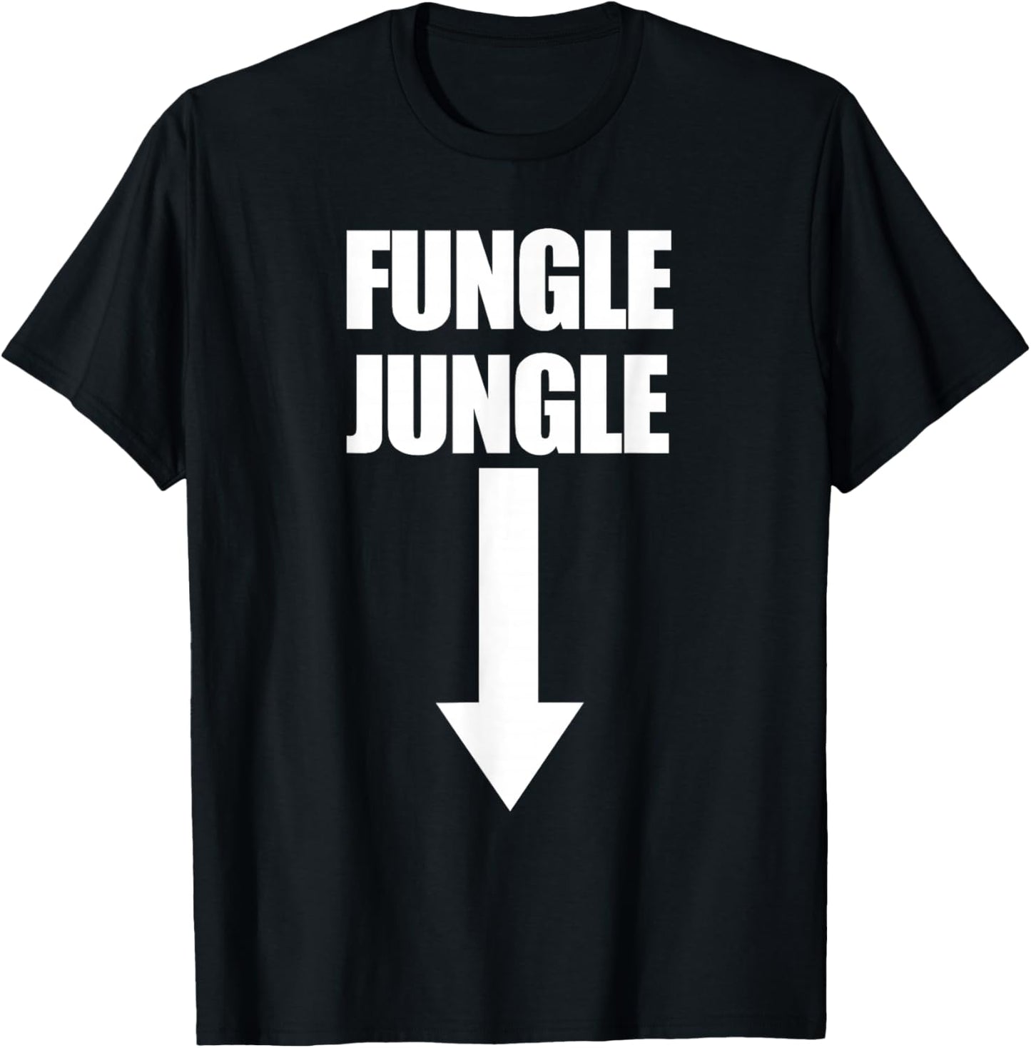 Fungle Jungle Arrow Down Raunchy Women's Embarrassing T-Shirt - T-Shirt | Black