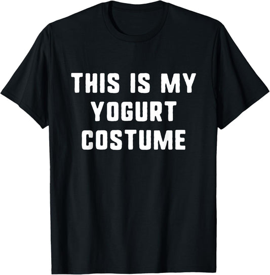This Is My Yogurt Costume Halloween Funny Easy Kids Adult T-Shirt - T-Shirt | Black