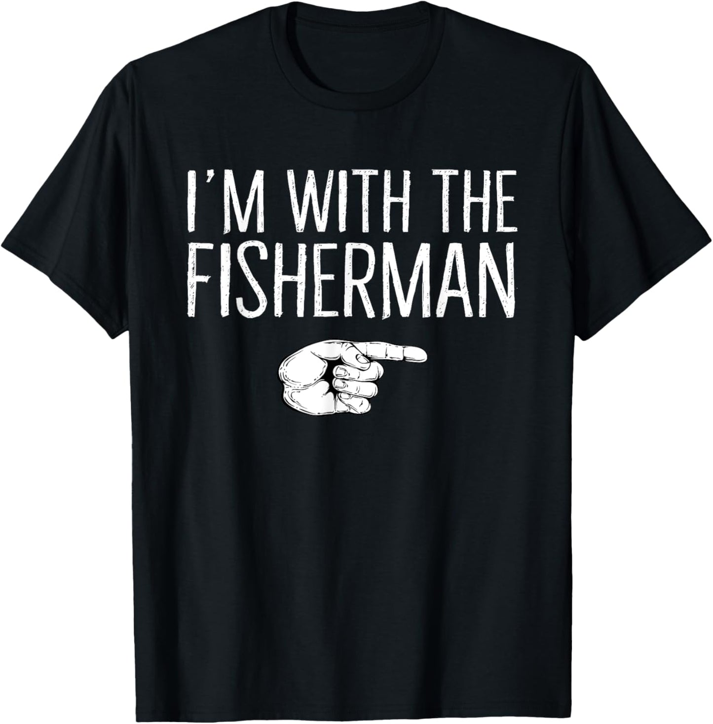 I'm With The Fisherman Matching Costume Lazy Halloween Party T-Shirt - T-Shirt | Black